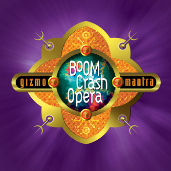 Boom Crash Opera - Gizmo Mantra