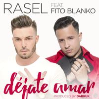 Rasel - Déjate amar (feat. Fito Blanko)