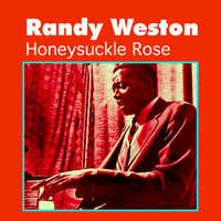 Randy Weston - Honeysuckle Rose