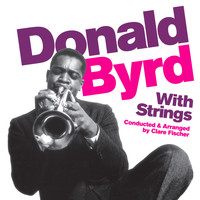 Donald Byrd - With Strings. Conducted & Arranged by Clare Fischer (Bonus Track Version)
