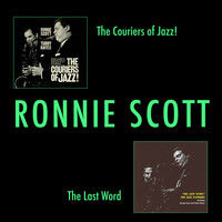 Ronnie Scott - The Couriers of Jazz + the Last Word (Bonus Track Version)