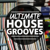 House Music|Deep Electro House Grooves|Deep House - Ultimate House Grooves