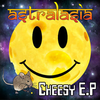Astralasia - Cheesy - EP
