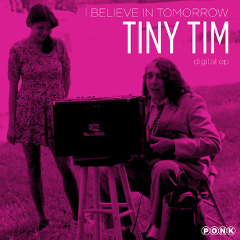 Tiny Tim - I Believe in Tomorrow EP