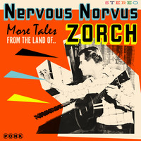 Nervous Norvus - More Tales from the Land of Zorch