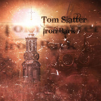 Tom Slatter - Ironbark (2016 Expanded Edition)
