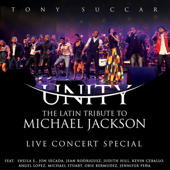 Tony Succar - Unity: The Latin Tribute to Michael Jackson (Live Concert Special)