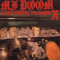 MF Doom - Live from Planet X (Explicit)