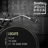 Locate - Willis / The Man / Let The Game Begin