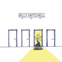 Billy Mitchell - All You Got