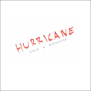 Steve W Birtwhistle - Hurricane