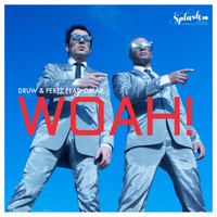 Druw & Perez - Woah! (feat. Omar)