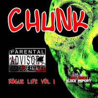 Chunk - Chunk Rogue Life, Vol. 1 (Explicit)