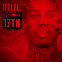 Trouble - The Return of December 17th (Explicit)