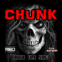 Chunk - Chunk Rogue Life, Vol. 2 (Explicit)