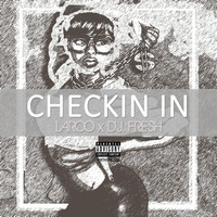 Laroo - Checkin' In (I'm Workin') - Single (Explicit)