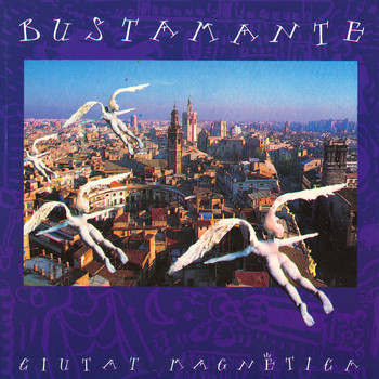 Bustamante - Ciutat Magnètica