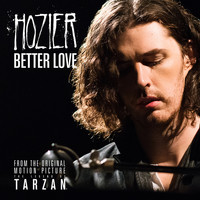 Hozier - Better Love (From The Legend of Tarzan - Single version)