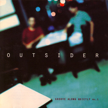 Outsider - Groove Along Quietly, Vol. 1