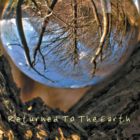 Returned To The Earth - Returned to the Earth