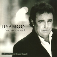 Dyango - Quan L'amor és Tan Gran