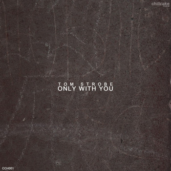Tom Strobe - Only with You (Vocal Mix)