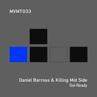 Daniel Barross, Killing Mid Side - Get Ready