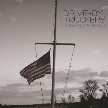 Drive-By Truckers - American Band