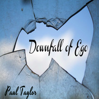 Paul Taylor - Downfall of Ego