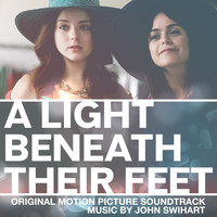 John Swihart - A Light Beneath Their Feet (Original Motion Picture Soundtrack)