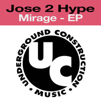 Jose 2 Hype - Mirage - EP