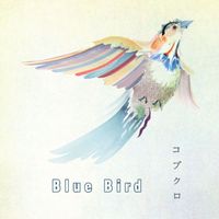 KOBUKURO - Blue Bird
