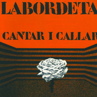 Labordeta - Cantar I Callar