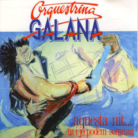 Orquestrina Galana - Aquesta Nit...Tu I Jo Podem Somniar