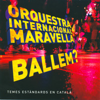 Orquestra Maravella - Ballem? (Temes Estàndards en Català)
