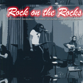 Carles Benavent & Emili Baleriola & Enric Herrera & Guillem París & Manel Joseph & Salvador Font - Rock On The Rocks