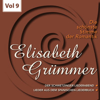 Elisabeth Grümmer - Die schönste Stimme der Romantik, Vol. 9