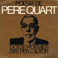 Pere Quart - Dotze Poemes Dits Per Pere Quart (Bonus Version)