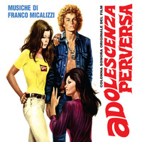 Franco Micalizzi - Adolescenza perversa (Original Motion Picture Soundtrack)