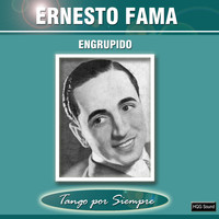 Ernesto Fama - Engrupido