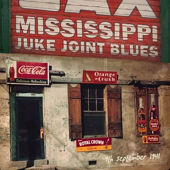 Various Artists - Mississippi Juke Joint Blues (9th September 1941)