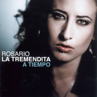 Rosario La Tremendita - A Tiempo
