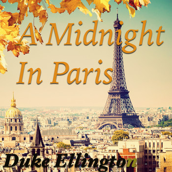 Duke Ellington - A Midnight In Paris