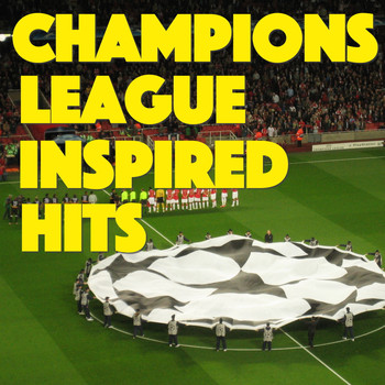 Various Artists - Champions League Inspired Hits