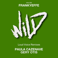 Frankyeffe - Loud Voices Remixes