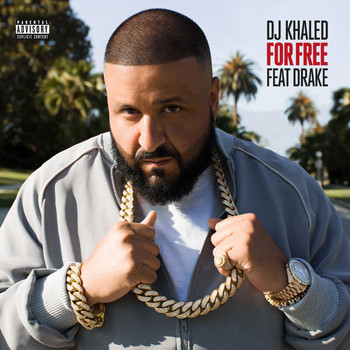 DJ Khaled - For Free (Explicit)