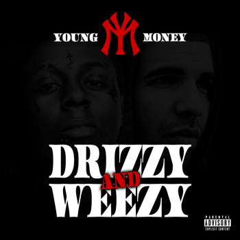 Young Money - Drizzy & Weezy