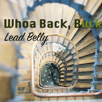 Lead Belly - Whoa Back, Buck