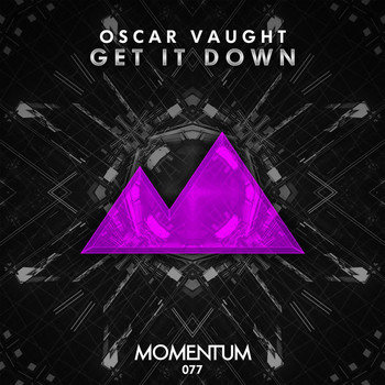 Oscar Vaught - Get It Down