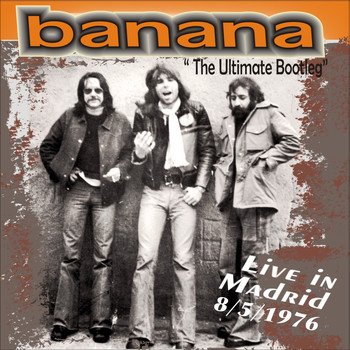 Banana - The Ultimate Bootleg (Live)